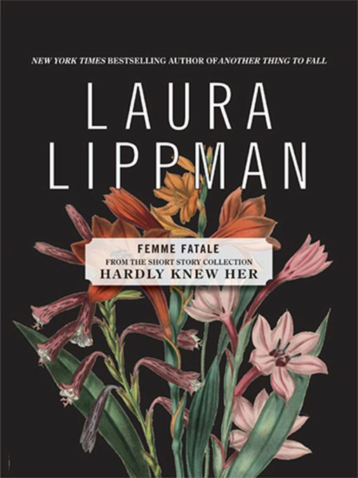 Title details for Femme Fatale by Laura Lippman - Available